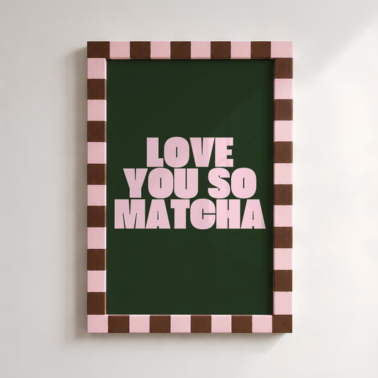 Love You So Matcha