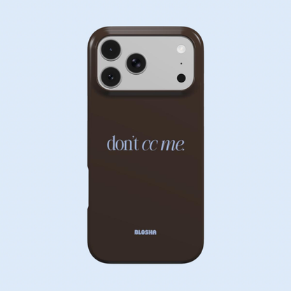 Don’t CC Me