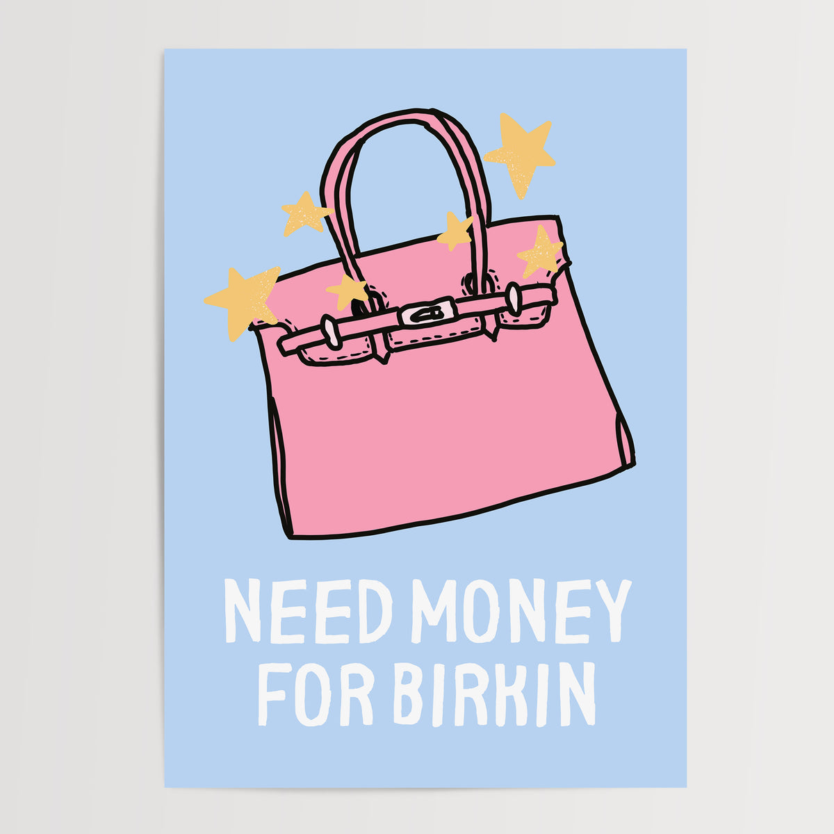 Need Money for Birkin — Baby Blue