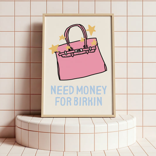 Need Money for Birkin — Soft Beige